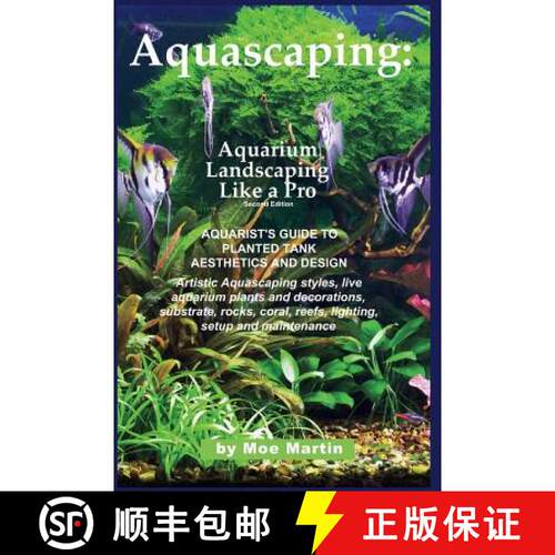 【3-4周达】Aquascaping: Aquarium Landscaping Like a Pro, Second Edition: Aquarist's Guide to Planted ... [9781927870105]