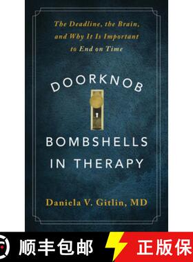 预订 Doorknob Bombshells in Therapy: The Deadline, the Brain, and Why It Is Important to End on Time [9781324052593]