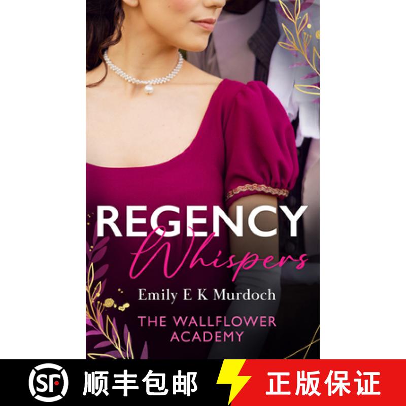 【3-4周达】Regency Whispers: The Wallflower Academy: Least Likely to Win a Duke (the Wallflower Acade... [9780263323320]