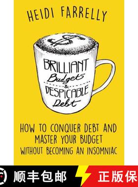【3-4周达】Brilliant Budgets and Despicable Debt: How to Conquer Debt and Master Your Budget - Withou... [9780994517135]