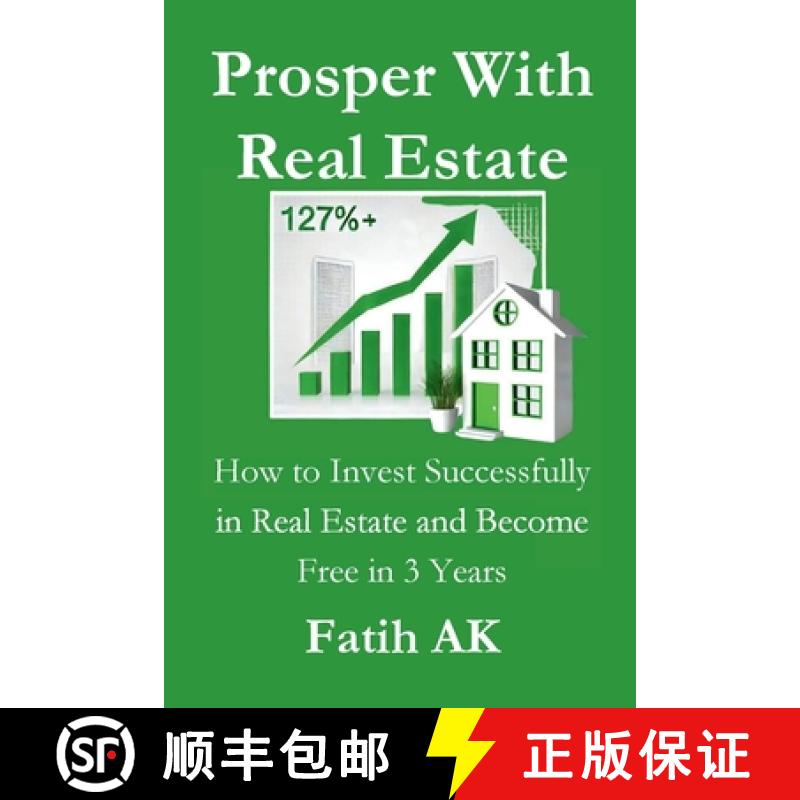【2-3周达】Prosper With Real Estate: How to Invest Successfully in Real Estate and Become Free in 3 Y... [9781326741143]