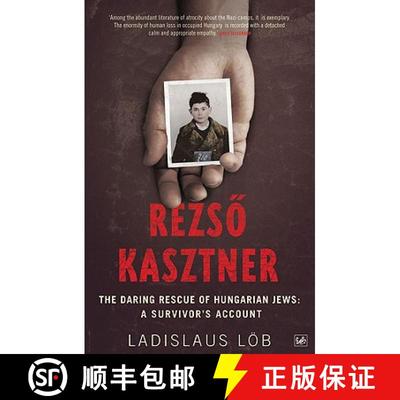 【3-4周达】Rezso Kasztner : The Daring Rescue of Hungarian Jews: A Survivor's Account [9781845950088]