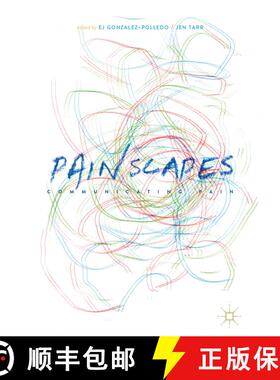 【3-4周达】Painscapes : Communicating Pain (1st ed. 2018) (1st ed. 2018) (1st ed. 2018) (1st ed. 2018... [9781349952717]