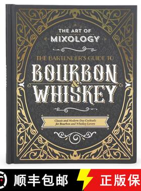【3-4周达】The Art of Mixology: Bartender's Guide to Bourbon & Whiskey: Classic & Modern-Day Cocktail... [9781646384990]