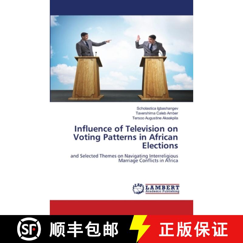 【3-4周达】Influence of Television on Voting Patterns in African Elections [9786207995875]