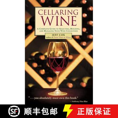 【3-4周达】Cellaring Wine: A Complete Guide to Selecting, Building, and Managing Your Wine Collection [9781580174749]