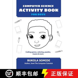 【3-4周达】Computer Science Activity Book for Boys: Coding games, coloring, puzzles, mazes & more [9781732273436]