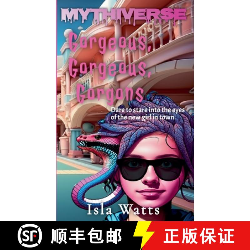 【3-4周达】Gorgeous, Gorgeous, Gorgons : A Mythiverse Story [9781961714335]