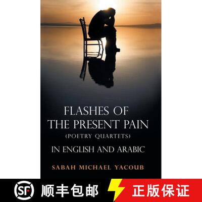 【3-4周达】Flashes of the Present Pain: (Poetry Quartets in English & Arabic) [9781973673583]