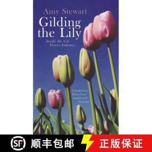 【3-4周达】Gilding The Lily: Inside The Cut Flower Industry [9781846271748]