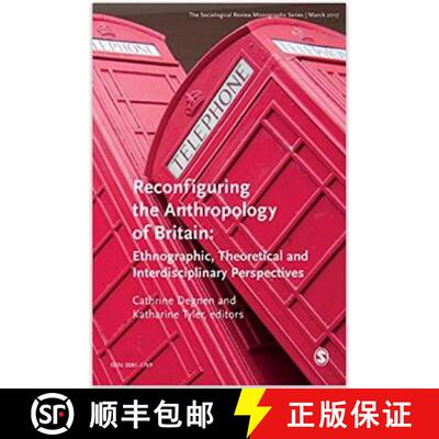 【3-4周达】The Sociological Review Monographs 65/1: Reconfiguring the Anthropology of Britain: Ethnog... [9781526426864]