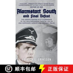 【3-4周达】Alarmstart South and Final Defeat: The German Fighter Pilot's Experience in the Mediterran... [9781398112377]