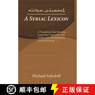 【3-4周达】精装 Syriac Lexicon: A Translation from the Latin, Correction, Expansion, and Update of C.... [9781575061801]