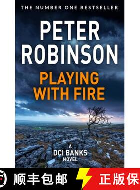 【3-4周达】Playing With Fire: The 14th novel in the number one bestselling Inspector Alan Banks crime... [9781509859986]