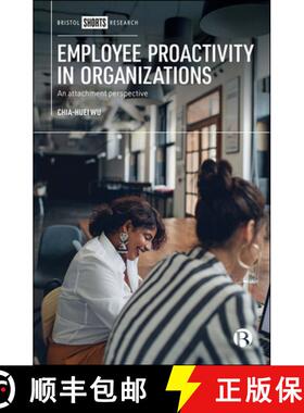 【2-3周达】Employee Proactivity in Organizations: An Attachment Perspective [9781529200577]