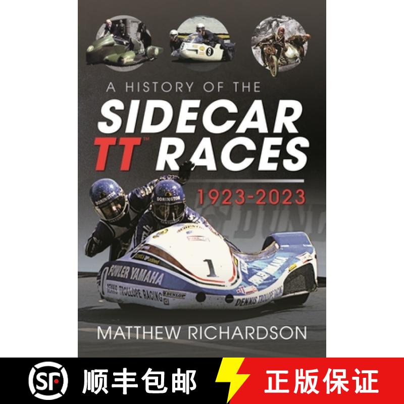【3-4周达】A History of the Sidecar Tt Races, 1923-2023 [9781399044547]
