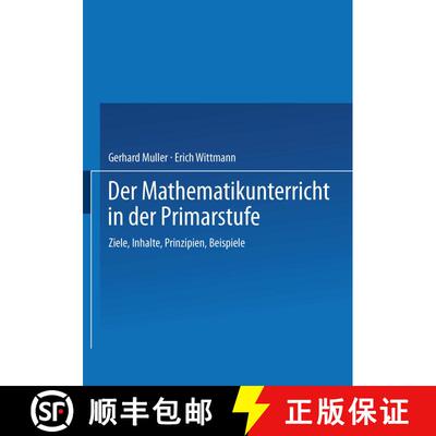 【3-4周达】Der Mathematikunterricht in der Primarstufe : Ziele · Inhalte, Prinzipien · Beispiele [9783528083915]