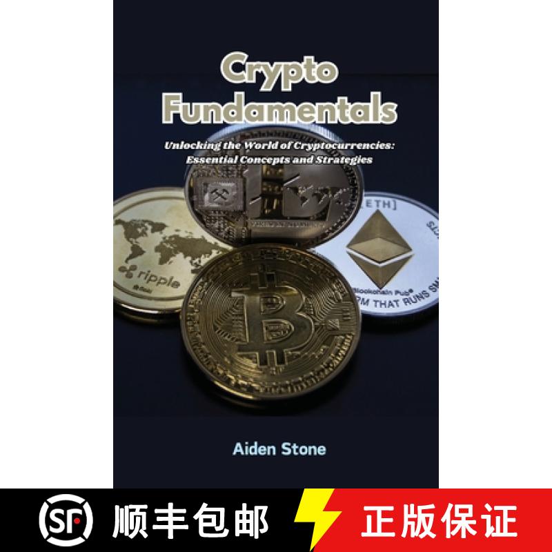 【2-3周达】Crypto Fundamentals: Unlocking the world of cryptocurrencies: essential concepts and strat... [9798869182272]