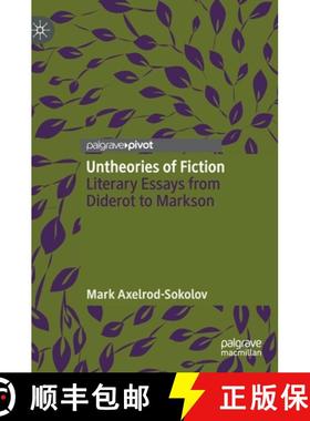 【3-4周达】Untheories of Fiction : Literary Essays from Diderot to Markson [9783030593452]