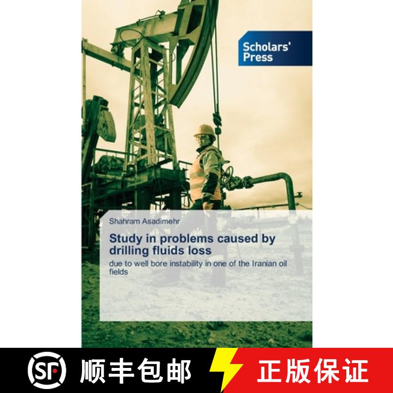【2-3周达】Study in problems caused by drilling fluids loss [9786206774471]