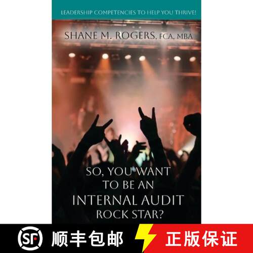 【3-4周达】So, You Want To Be An Internal Audit Rock Star?: Leadership Competencies to Help You Thrive [9798994909805]