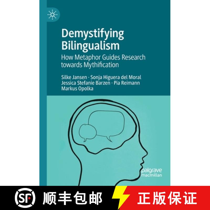 【3-4周达】Demystifying Bilingualism : How Metaphor Guides Research towards Mythification [9783030870652]