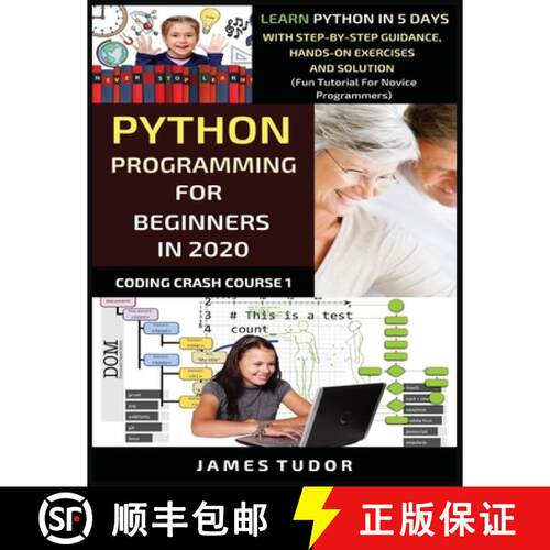 【3-4周达】Python Programming For Beginners In 2020: Learn Python In 5 Days with Step-By-Step Guidanc... [9781913361358]