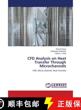 预订 CFD Analysis on Heat Transfer Through Microchannels [9786200002143]