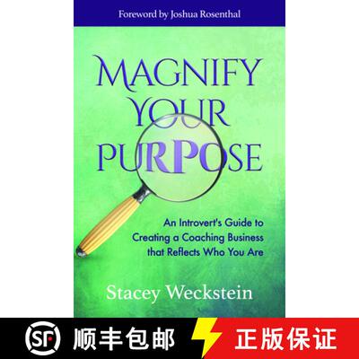 【3-4周达】Magnify Your Purpose : An Introvert's Guide to Creating a Coaching Business that Reflects ... [9781683506652]