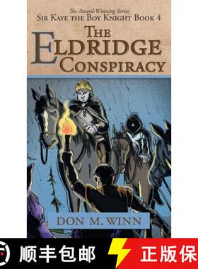 【3-4周达】The Eldridge Conspiracy: Sir Kaye the Boy Knight Book 4 [9781937615369]