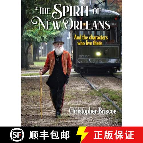 【3-4周达】The Spirit of New Orleans: And the Characters Who Live There [9781733958400]