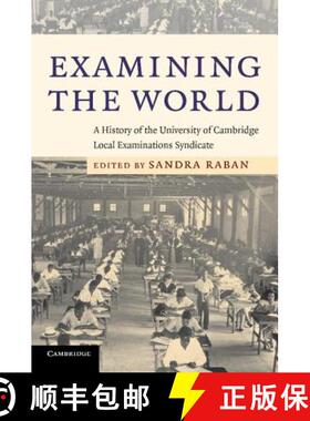 【3-4周达】Examining the World: A History of the University of Cambridge Local Examinations Syndicate [9780521709422]