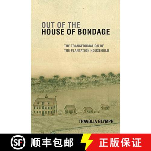 【3-4周达】Out of the House of Bondage: The Transformation of the Plantation Household [9780521703987]
