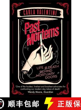 【3-4周达】Past Mortems: Life and death behind mortuary doors [9780751565348]