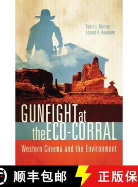 预订 Gunfight at the Eco-Corral: Western Cinema and the Environment [9780806142463]