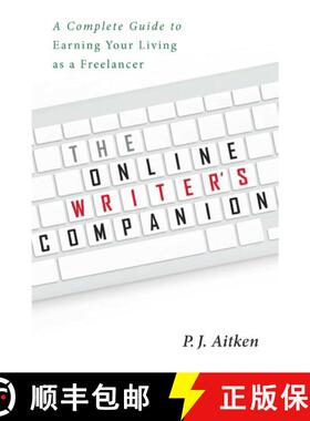 【3-4周达】The Online Writer's Companion: A Complete Guide to Earning Your Living as a Freelancer [9781621535287]
