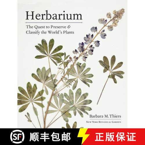 精装 Herbarium: The Quest to Preserve and Classify the World's Plants [9781604699302]