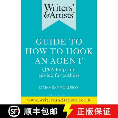 【3-4周达】Writers' & Artists' Guide to How to Hook an Agent: Q&A help and advice for authors [9781472970077]
