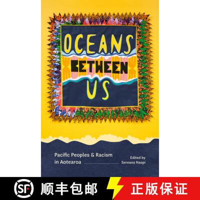【3-4周达】Oceans Between Us: Pacific Peoples and Racism in Aotearoa [9781776711253]