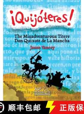 【3-4周达】¡Quijóteres! - English | Spanish: The Misadventurous Títere Don Quixote de La Mancha [9781965086032]