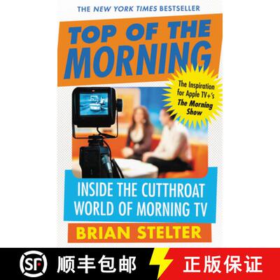 【3-4周达】Top of the Morning: Inside the Cutthroat World of Morning TV [9781538734957]