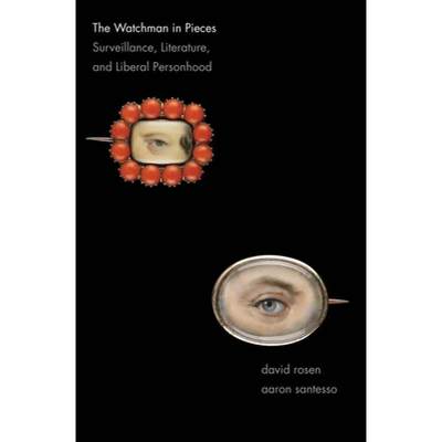 【4周达】The Watchman in Pieces: Surveillance, Literature, and Liberal Personhood [9780300155419]