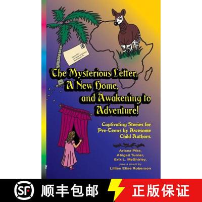【3-4周达】The Mysterious Letter, a New Home, and Awakening to Adventure!: Captivating Stories for Pr... [9781935710059]