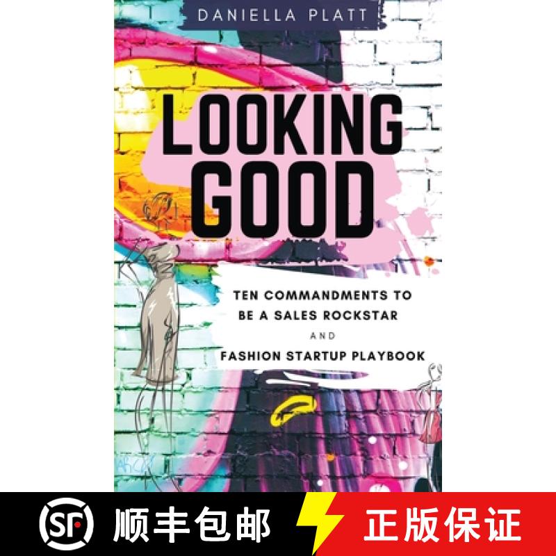 【2-3周达】Looking Good: Ten Commandments To Be A Sales Rockstar & Fashion Startup Playbook [9780578739441]