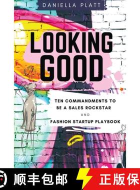 【3-4周达】Looking Good: Ten Commandments To Be A Sales Rockstar & Fashion Startup Playbook [9780578739441]