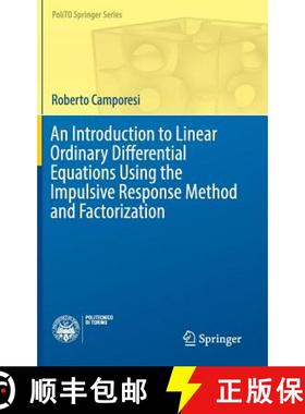 【3-4周达】An Introduction to Linear Ordinary Differential Equations Using the Impulsive Response Met... [9783319496665]