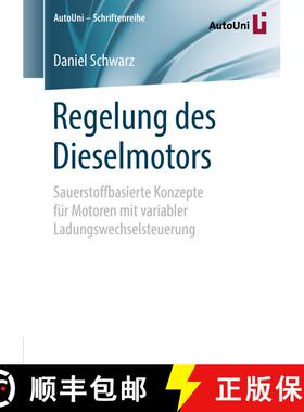 【3-4周达】Regelung des Dieselmotors : Sauerstoffbasierte Konzepte für Motoren mit variabler Ladungs... [9783658218409]
