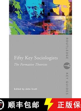 【3-4周达】Fifty Key Sociologists: The Formative Theorists: The Formative Theorists [9780415352604]