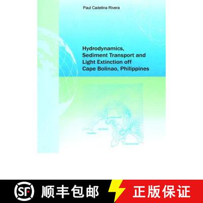 【3-4周达】Hydrodynamics, Sediment Transport and Light Extinction Off Cape Bolinao, Philippines [9781138474772]