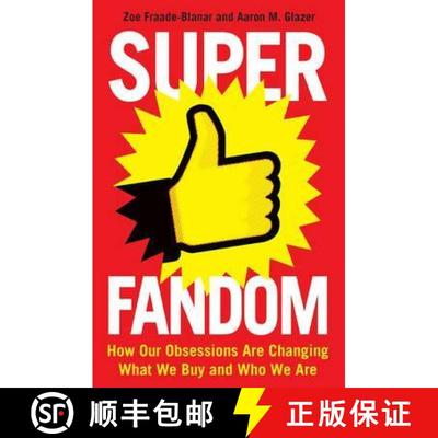 【3-4周达】Superfandom : How Our Obsessions Are Changing What We Buy and Who We Are [9781781255339]